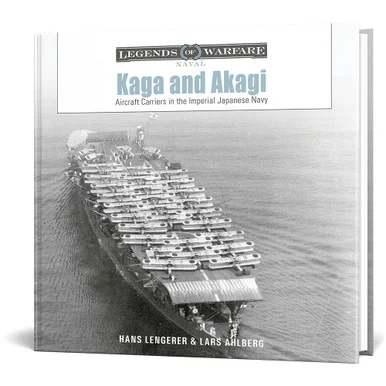 Kaga and Akagi Schiffer Legends of Warfare (9780764368936) - Schiffer Publishing