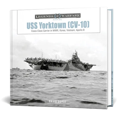 USS Yorktown (CV-10) SCHIFFER LEGENDS OF WARFARE (9780764370779)