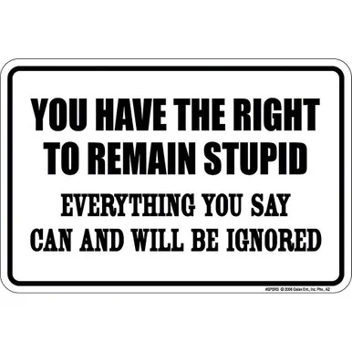 Remain Stupid Metal Sign SPSRS - Signs 4 Fun