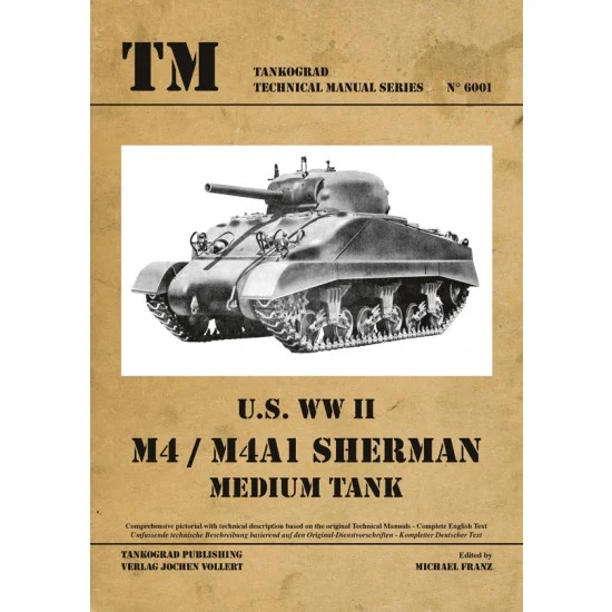 Tankograd Publishing TM6001 WWII Vehicles Technical Manual Vol.1 US M4/M4A1 Sherman (English, 48 pages) - Modelling Publication