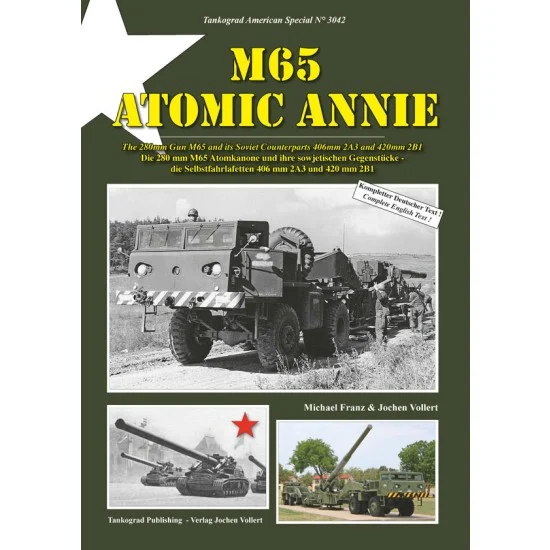 Tankograd Publishing US3042 US Army Vol. 42 M65 Atomic Annie 280mm Gun M65, Soviet Counterparts 406mm 2A3, 420mm 2B1 - Modelling Publication
