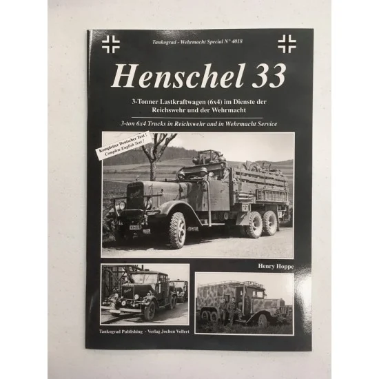 Tankograd Publishing WH4018 Wehrmacht Special Vol.18 Henschel 33: 3-ton 6x4 Trucks in Reichswehr/Wehrmacht (English)