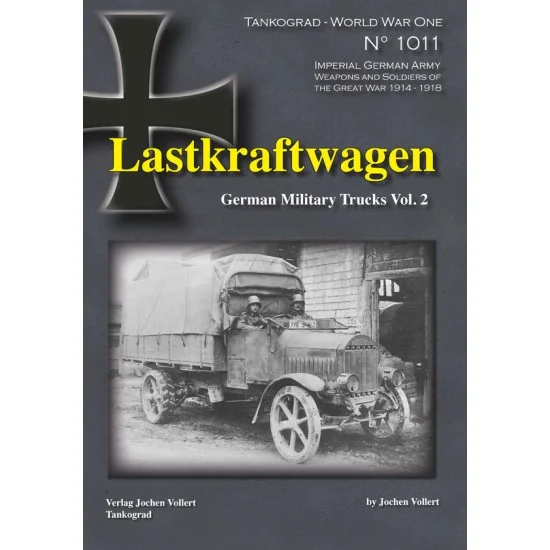 Tankograd Publishing WW1-1011 WWI Special #11 Lastkraftwagen - German Military Trucks Vol. 2 (96 pages, English)