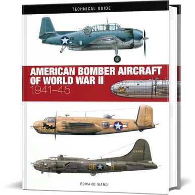 AMERICAN BOMBER AIRCRAFT OF WORLD WAR II: 1941-45 Amber Books (9781838863272)