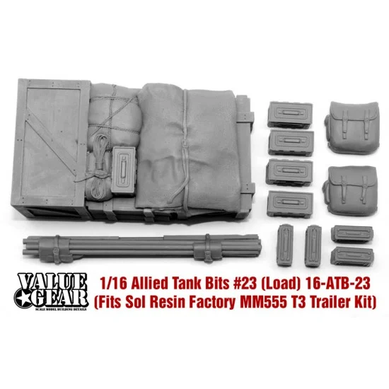 Value Gear 16-ATB-23 1/16 Trailer Load for Sol Resin Factory T-3 #MM555 - Allied Tank Bits #23