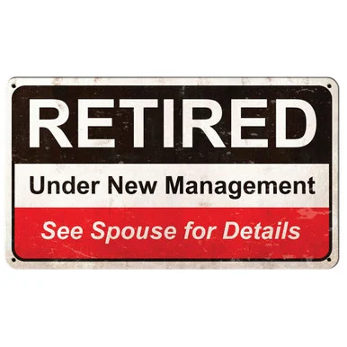 Retired Under New Management Metal Sign PTS988 - Vintage Sign Co.