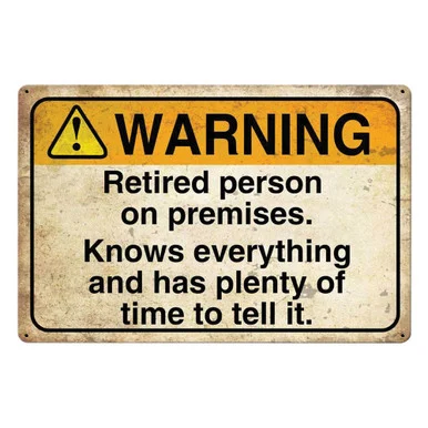Warning: Retired Person Metal Sign PTS978 - Vintage Sign Co.
