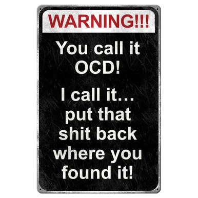 You call it OCD Metal Sign PTSB659 - Vintage Sign Co.