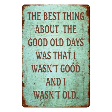 Good Old Days Metal Sign PTSB515 - Vintage Sign Co.