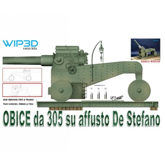 WIP3D 35011 1/35 Obice Da 305 Su Affusto De Stefano Howitzer Dual Version FIRE & TOW - Military Vehicles & Tanks