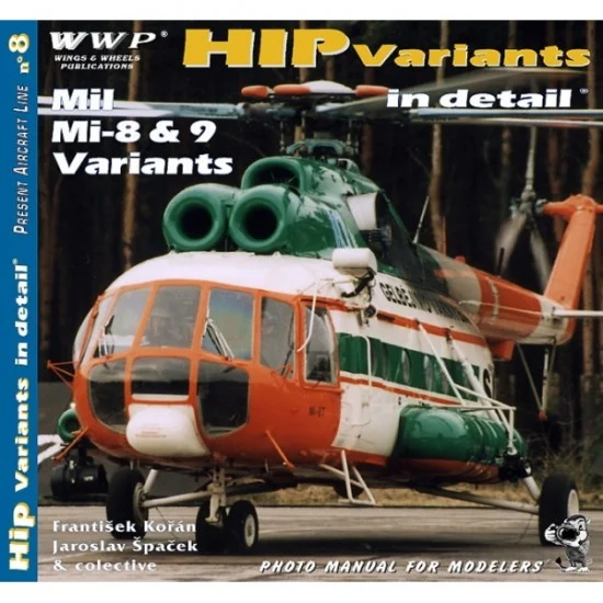 WWP Books B008 Mi-8/9 Variants in Detail (Soft cover, 240x225mm, 132 pages)