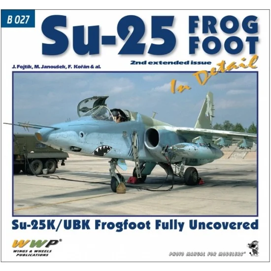 WWP Books B027 Su-25K/UBK Frogfoot Fully Uncovered in Detail (180 pages)