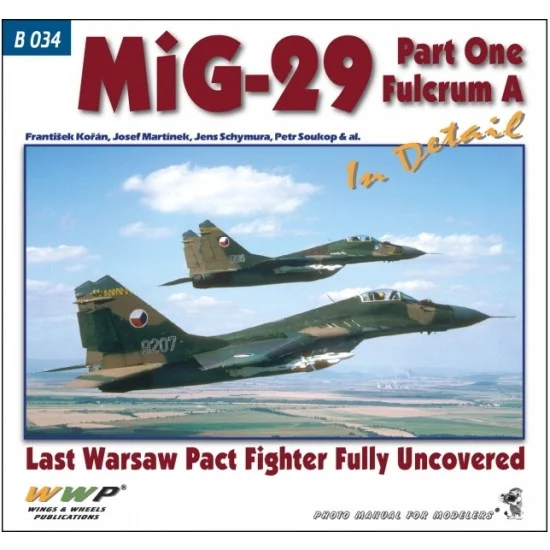 WWP Books B034 MiG-29A in Detail - Fulcrum A Fully Uncovered (168 pages)