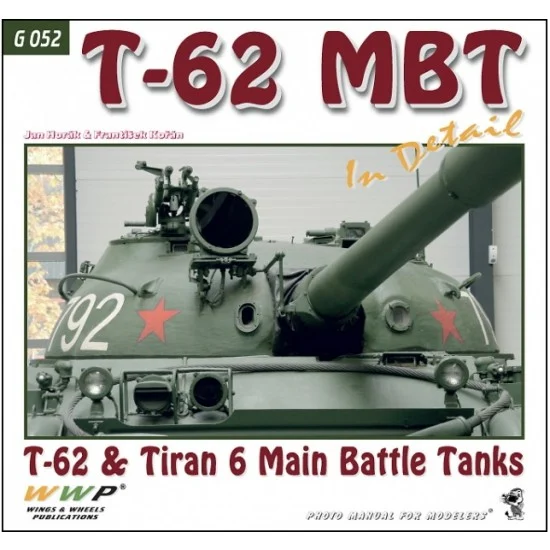 WWP Books G052 T-62 and Tiran 3/6 MBT in Detail (120 pages)