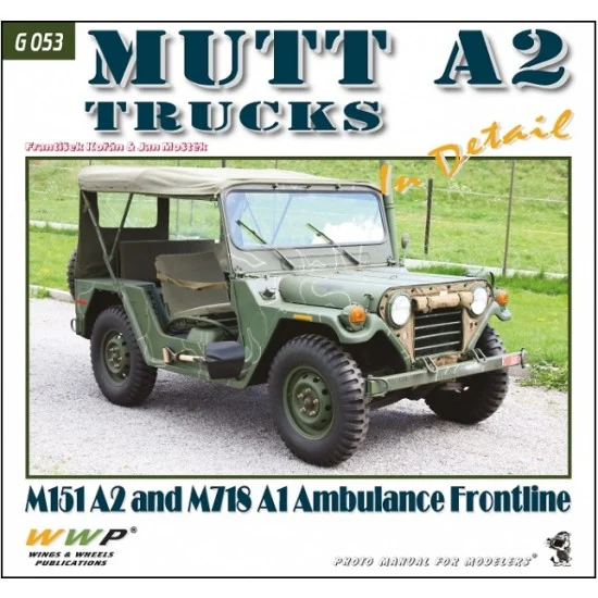 WWP Books G053 MUTT A2 in Detail - M151 A2 and M718 A1 Ambulance Frontline