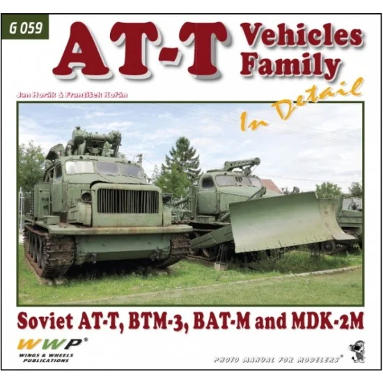 WWP Books G059 AT-T Vehicles Family in Detail - Soviet AT-T, BTM-3, BAT, BAT-M and MDK-2M
