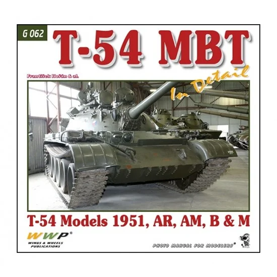 WWP Books G062 T-54 MBT A/B/M in Detail - Models 1951, AR, AM, B and M (132 pages)