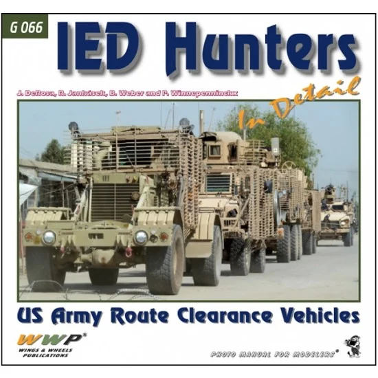 WWP Books G066 IED Hunters in Detail - US Army Route Clearance Vehicles (120 pages)