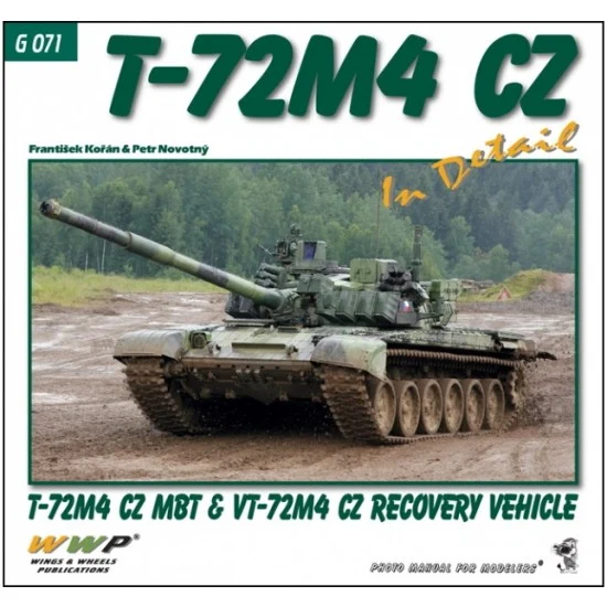 WWP Books G071 T-72M4 CZ MBT and VT-72M4 CZ Recovery Vehicle in Detail (96 pages)