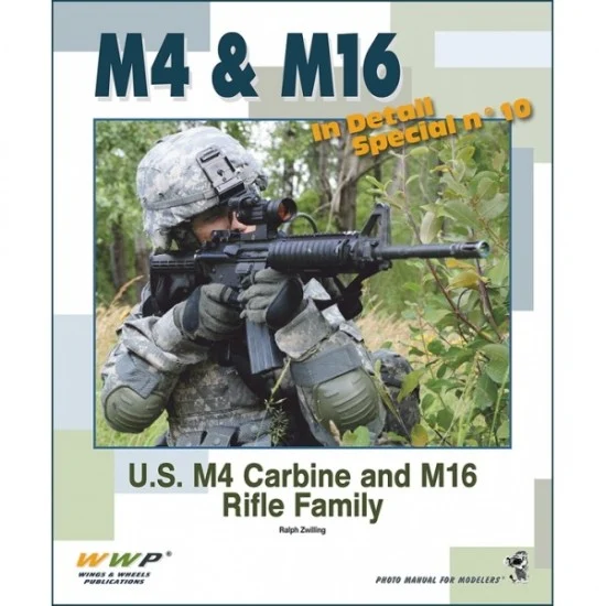WWP Books IDS010 US M4 Carbine and M16 Rifle in Detail (Soft cover, 128 pages) - Modelling Publication