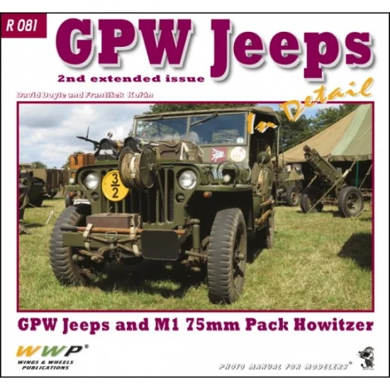 WWP Books R081 GPW Jeeps + M1 Howitzer in Detail (Soft cover, 240x225mm, 72 pages) - Modelling Publication