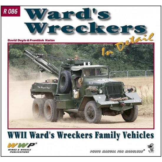 WWP Books R086 WWII Wards laFrance Wreckers in Detail (Soft cover, 108 pages) - Modelling Publication