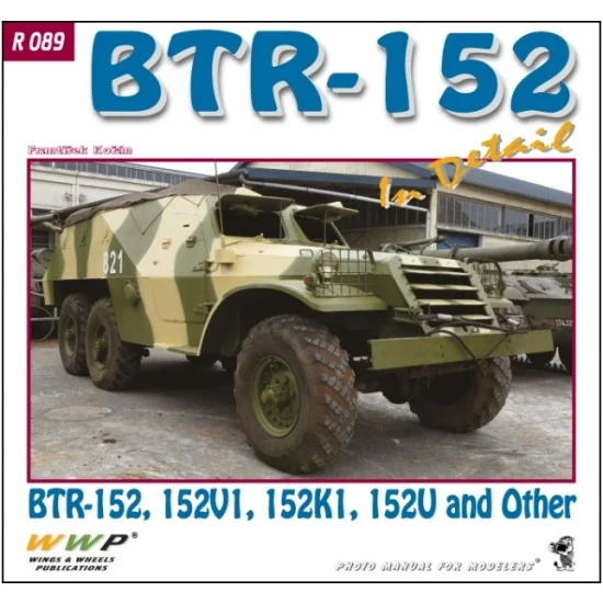 WWP Books R089 Soviet BTR-152 APC in Detail (Soft cover, 120 pages)