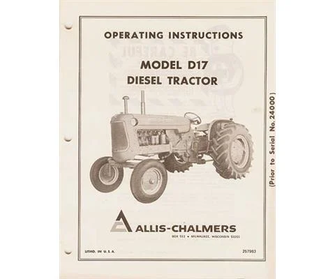 Allis-Chalmers Model D-17 Series 1 Diesel Operators Manual #70257963 serial # Up To 24000 - Genuine Allis-Chalmers